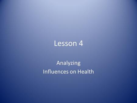 Analyzing Influences on Health