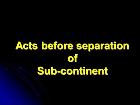 Acts before separation of Sub-continent. Act of 1861.