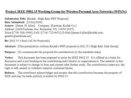 Doc.: IEEE 802.15-00/214r1 Submission July 2000 Grant B. Carlson, Eastman Kodak Co. Slide 1 Project: IEEE P802.15 Working Group for Wireless Personal Area.