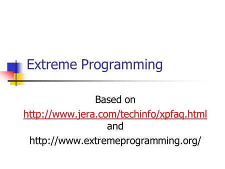 Extreme Programming Based on   and