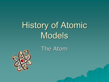 History of Atomic Models