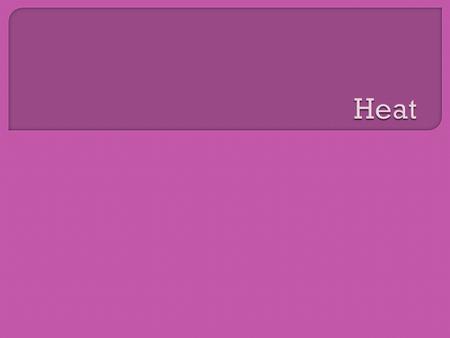  What is temperature??  The degree of hotness or coldness of a body or environment.  A measure of the warmth or coldness of an object or substance.