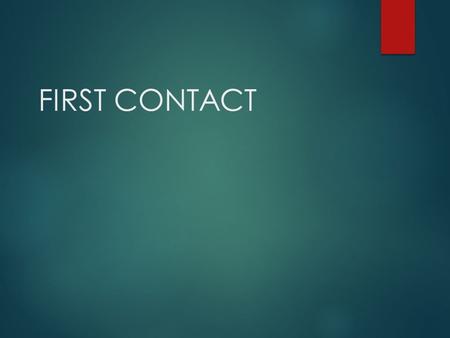 FIRST CONTACT.  Historians accept today that some of the earliest face to face contact in Canada may be unrecorded  For example, evidence of trading.