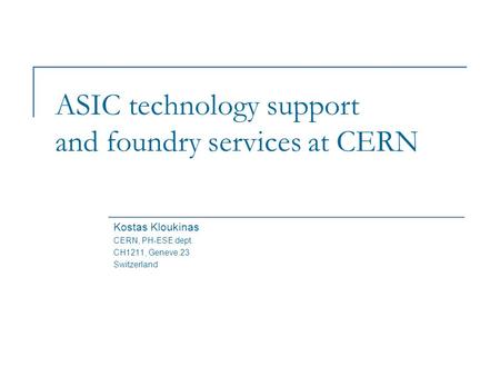 ASIC technology support and foundry services at CERN