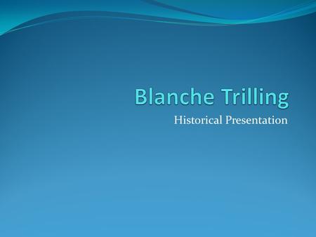 Historical Presentation. Life Span: 1876-1964 Education: Belmont College, Cincinnati College of Music, Boston Normal School of Gymnastics, University.