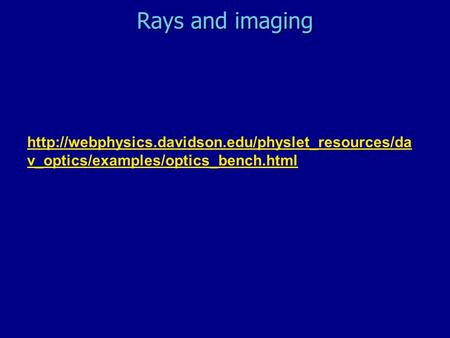 Rays and imaging  v_optics/examples/optics_bench.html.