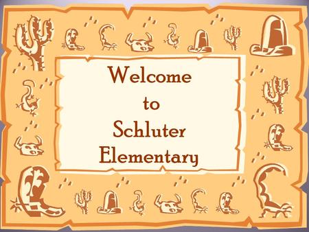 Welcome to Schluter Elementary. Kindergarten Team Mrs. Welch Mrs. Brauen Mrs. Miller Mrs. Macias.