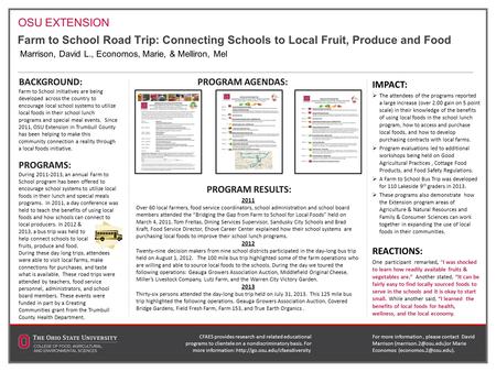 Farm to School Road Trip: Connecting Schools to Local Fruit, Produce and Food BACKGROUND: Farm to School initiatives are being developed across the country.