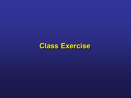 Class Exercise. Class Exercise for Decision Making Process  You and your family (4 members in total) are considering buying an apartment.  You have.