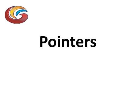 Pointers. Pointer Variable Declarations and Initialization Pointer variables – Contain memory addresses as their values – Normal variables contain a specific.