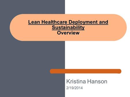 Lean Healthcare Deployment and Sustainability Overview