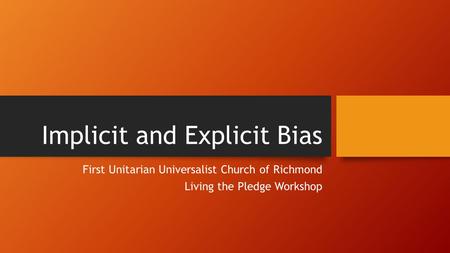 Implicit and Explicit Bias