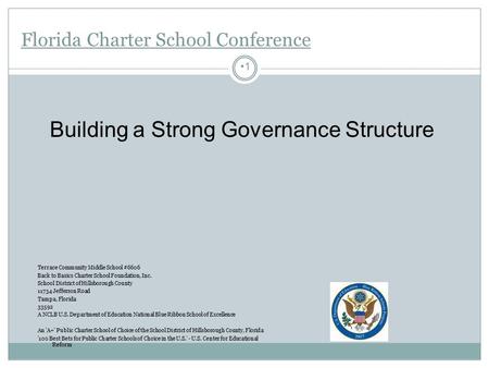 Florida Charter School Conference 1 Terrace Community Middle School #6606 Back to Basics Charter School Foundation, Inc. School District of Hillsborough.