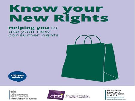 National Consumer Week 2015 National Consumer Week 2015 seeks to raise awareness and promote the use of new consumer rights that were brought into force.