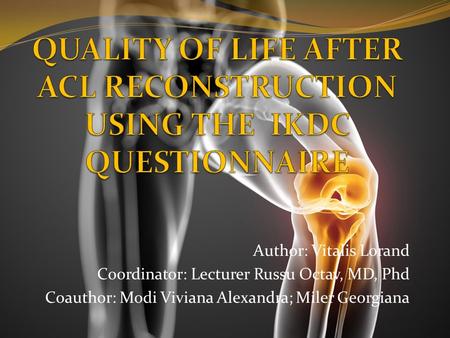 QUALITY OF LIFE AFTER ACL RECONSTRUCTION USING THE IKDC QUESTIONNAIRE