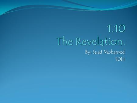 By: Suad Mohamed 10H. The Night Of Power: The most important event in the life of Prophet Muhammad (saw) was when he received the words of Allah for the.