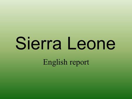 English report Sierra Leone. Flag of Sierra Leone`s.