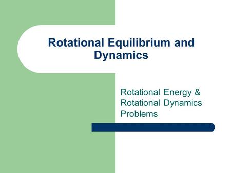 Rotational Equilibrium and Dynamics