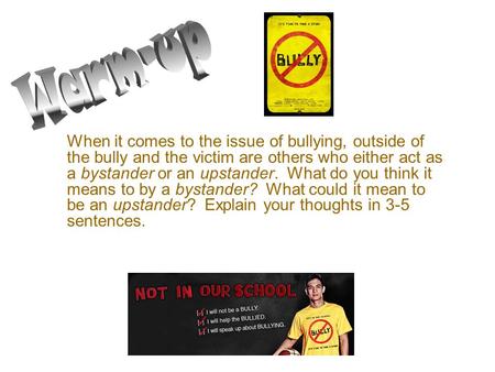 When it comes to the issue of bullying, outside of the bully and the victim are others who either act as a bystander or an upstander. What do you think.