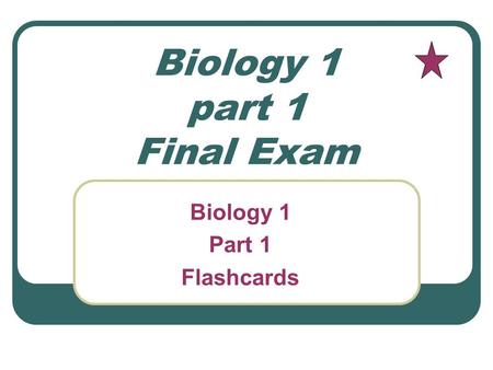 Biology 1 part 1 Final Exam Biology 1 Part 1 Flashcards.