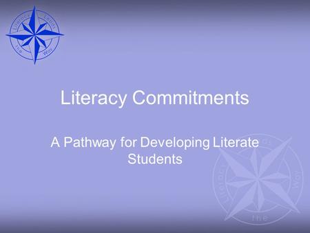 Literacy Commitments A Pathway for Developing Literate Students.