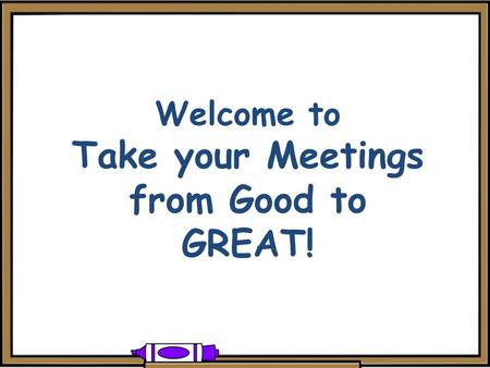 Www.2kinect.com Welcome to Take your Meetings from Good to GREAT!