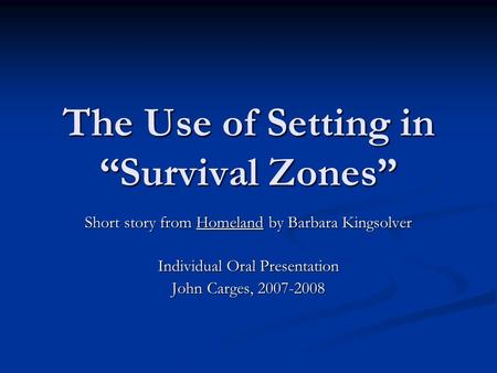 The Use of Setting in “Survival Zones”