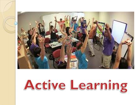 ACTIVE LEARNING Piaget (1970), Vygotsky (1978) and Bruner are regarding knowledge as a composition of insights, emerging from a personal construction.