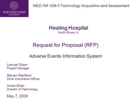 Healing Hospital North Shore, IL MED INF 408-0 Technology Acquisition and Assessment Request for Proposal (RFP) Adverse Events Information System Lemuel.