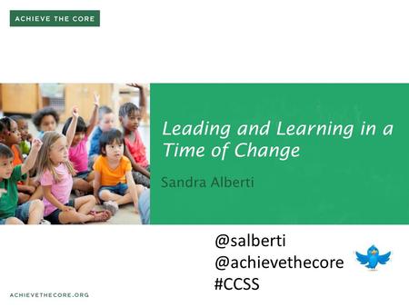 Leading and Learning in a Time of Change  #CCSS.