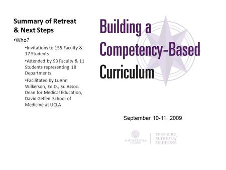 Summary of Retreat & Next Steps Who? Invitations to 155 Faculty & 17 Students Attended by 93 Faculty & 11 Students representing 18 Departments Facilitated.