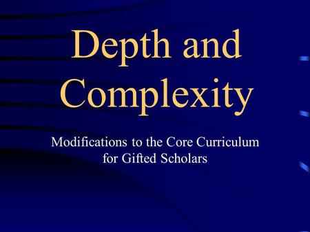 Modifications to the Core Curriculum for Gifted Scholars