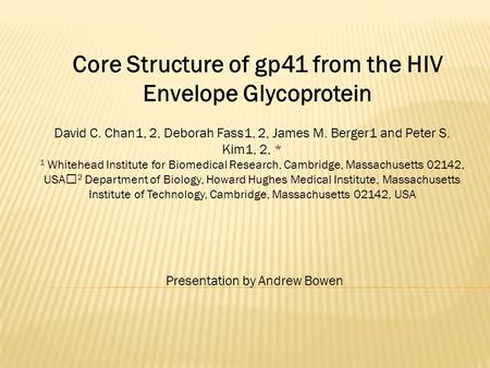 Core Structure of gp41 from the HIV Envelope Glycoprotein