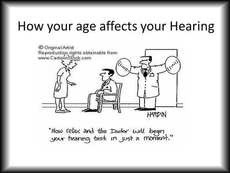 How your age affects your Hearing. Background I picked this project because I was interested in the mosquito ring tone. The mosquito ring tone is a cell.