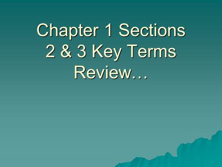 Chapter 1 Sections 2 & 3 Key Terms Review…. Cultural Landscape  The visible, material expression of human settlement, past and present. It may be tangible.