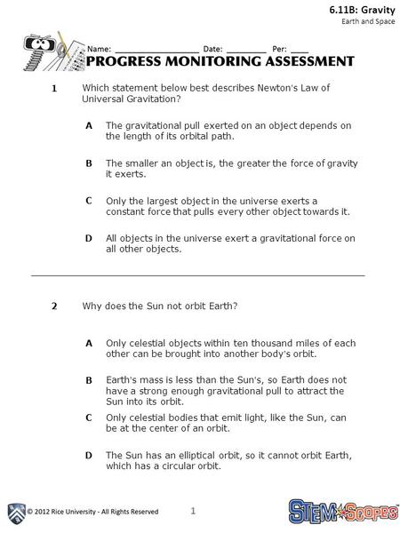 1 1Which statement below best describes Newton’s Law of Universal Gravitation? A The gravitational pull exerted on an object depends on the length of its.