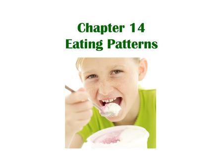 Chapter 14 Eating Patterns