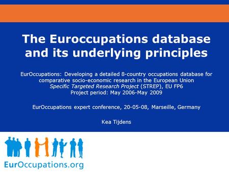 The Euroccupations database and its underlying principles EurOccupations: Developing a detailed 8-country occupations database for comparative socio-economic.