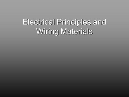 Electrical Principles and Wiring Materials