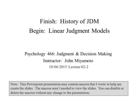 Finish: History of JDM Begin: Linear Judgment Models