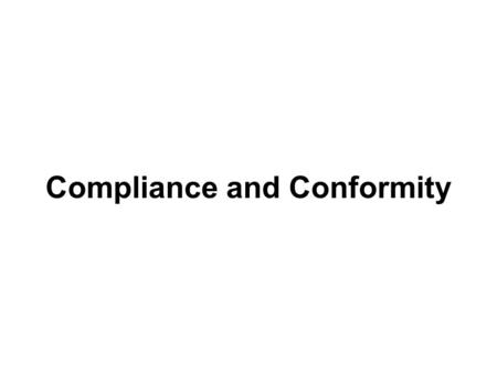 Compliance and Conformity. Summary of Milgram Studies % Obeying Teacher does not deliver shock, but helped out.93% Victim pounds on.