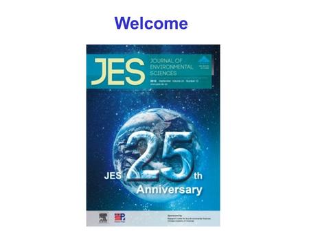 Welcome. JES Vision Provide an excellent platform to highlight multi-disciplinary research in environmental sciences www.jesc.ac.cn.