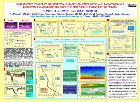 COMPARATIVE TEMPERATURE RETRIEVALS BASED ON VIRTIS/VEX AND PMV/VENERA-15 RADIATION MEASUREMENTS OVER THE NORTHERN HEMISPHERE OF VENUS R. Haus (1), G. Arnold.