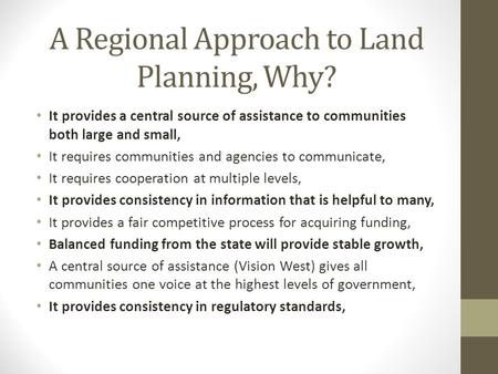 It provides a central source of assistance to communities both large and small, It requires communities and agencies to communicate, It requires cooperation.