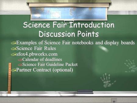 Science Fair Introduction Discussion Points / Examples of Science Fair notebooks and display boards / Science Fair Rules / sfox4.pbworks.com / Calendar.