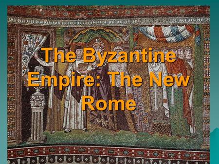 The Byzantine Empire: The New Rome. Definitions 1.Rule of law  Government by law. The rule of law implies that government authority may only be exercised.