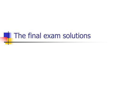 The final exam solutions. Part I, #1, Central limit theorem Let X1,X2, …, Xn be a sequence of i.i.d. random variables each having mean μ and variance.