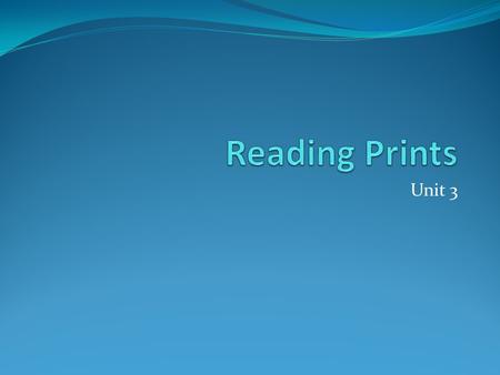 Unit 3. Expressing ideas in prints Lines Symbols Dimensions.