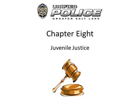 Chapter Eight Juvenile Justice. Juvenile Justice System The juvenile justice system is designed to deal with the problems of delinquent acts committed.