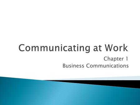 Chapter 1 Business Communications.  It is the transfer or exchange of thoughts, information, ideas, and feelings by speech, writing, or signals between.